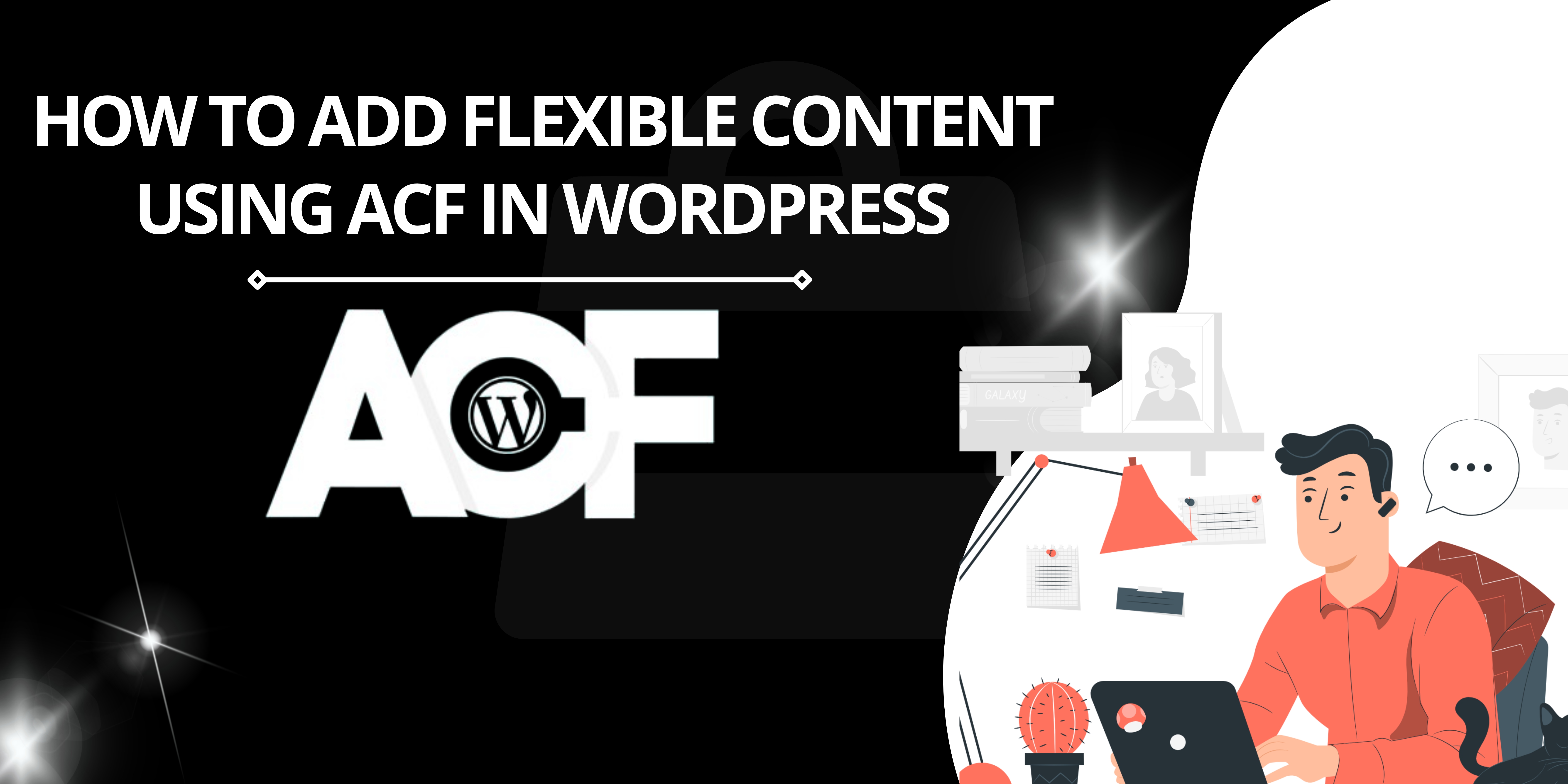 How to Add Flexible Content Using ACF in WordPress