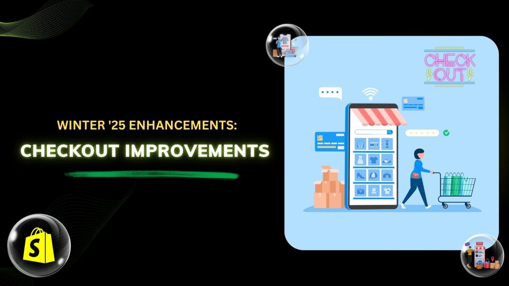 winter 25 enhancements checkout improvements
